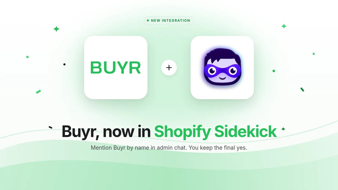 Buyr logo plus the Shopify Sidekick mark: Buyr is now in Shopify Sidekick